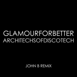 Architechs Of Discotech (John B remix)