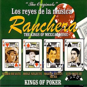 Image for 'Los Reyes De La Música Ranchera - The Kings Of Mexican Music'