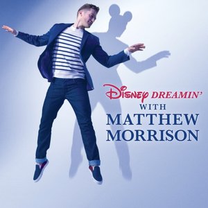 Disney Dreamin' with Matthew Morrison