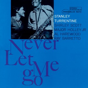 Never Let Me Go (The Rudy Van Gelder Edition)