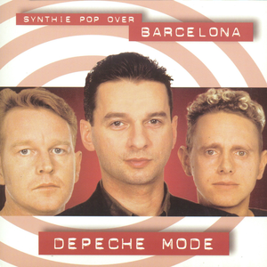 Depeche Mode - Synthie pop over Barcelona - Zortam Music