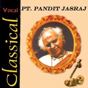 Classical Vocal: Pandit Jasraj