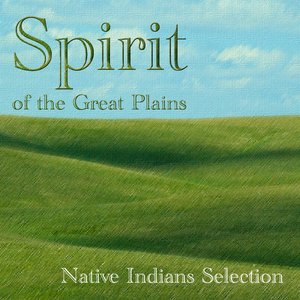 Spirit of the Great Plains (Native Indian Selection)