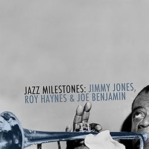 Jazz Milestones: Jimmy Jones, Roy Haynes & Joe Benjamin