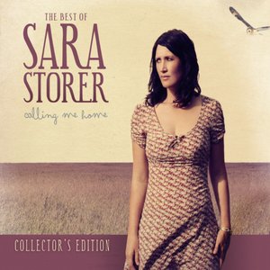 Calling Me Home: The Best of Sara Storer