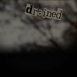 drained