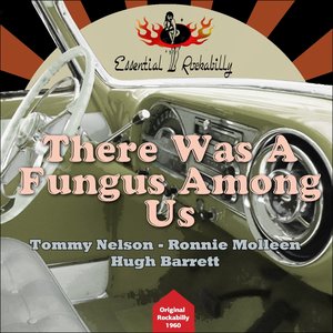 There Was a Fungus Among Us (Original Rockabilly 1960)