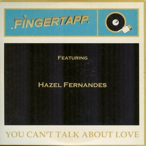 You Can't Talk About Love (feat. Hazel Fernandes)
