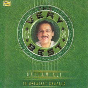 The Very Best Of - Ghulam Ali