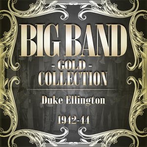 Big Band Gold Collection (Duke Ellington 1942-44)
