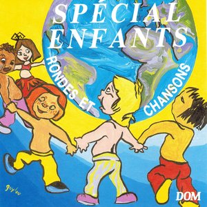 Spécial enfants : Rondes et chansons