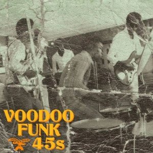 Voodoo Funk 45s