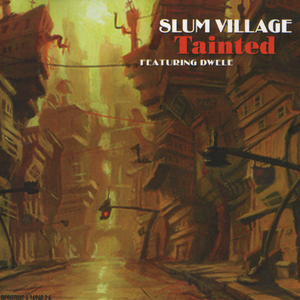 Slum Village - Tainted - Zortam Music
