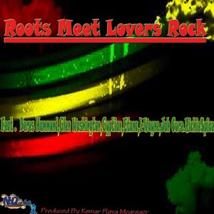 Lovers Rock Meet Roots and Culture