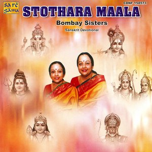 Stothra Maala - Bombay Sister Sanskrit Devotional