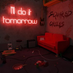 I'll Do It Tomorrow