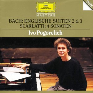 Bach, J.S.: English Suites No. 2 & 3 / Scarlatti: 4 Sonatas