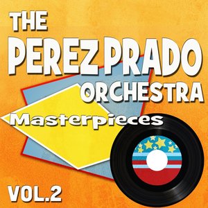 The Perez Prado Orchestra Masterpieces, Vol. 2 (Original Recordings)