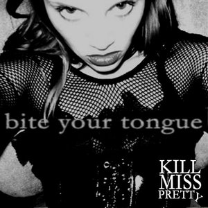 Bite Your Tongue