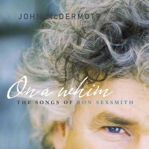 On A Whim: The Songs Of Ron Sexsmith