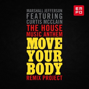 The House Music Anthem (feat. Curtis McClain) [Move Your Body]