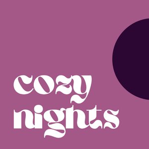 Cozy Nights