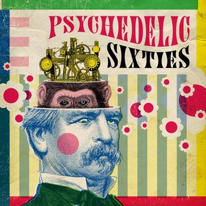 Those Psychedelic Sixties