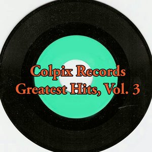 Colpix Records Greatest Hits, Vol. 3