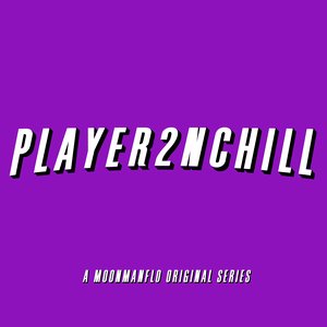 Player2nchill