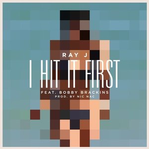 I Hit It First - Single