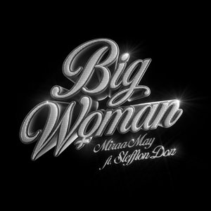 Big Woman (feat. Stefflon Don) - Single