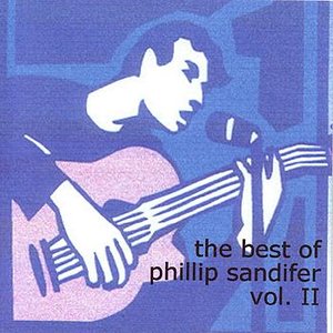 The Best Of Phillip Sandifer Vol. II