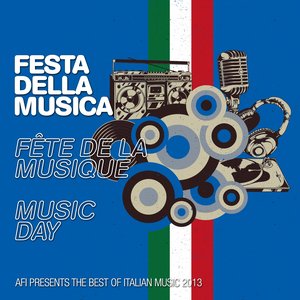 Festa Della Musica, Fête De La Musique, Music Day (Afi Presents the Best of Italian Music 2013)