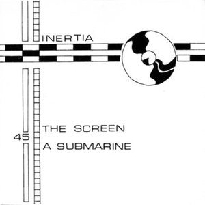 The Screen / A Submarine