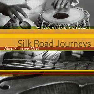Bild für 'Silk Road Journeys - When Strangers Meet (Remastered)'