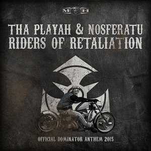 Riders of Retaliation (Official Dominator Anthem 2015)