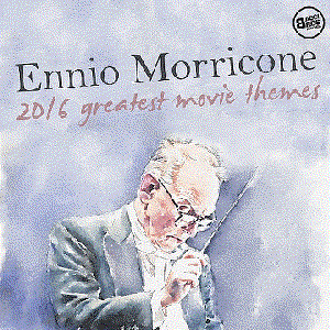 Ennio Morricone - Ennio Morricone 2016: Greatest Movie Themes - Zortam Music