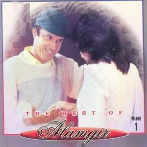 The Best Of Alamgir: Vol. 1