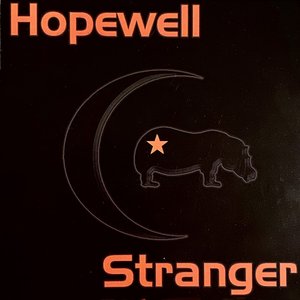 Hopewell 7" Stranger