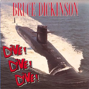 Bruce Dickinson - Dive! Dive! Dive! - Zortam Music