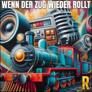 Wenn der Zug wieder rollt