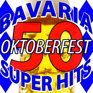 50 Bavaria Oktoberfest Super Hits