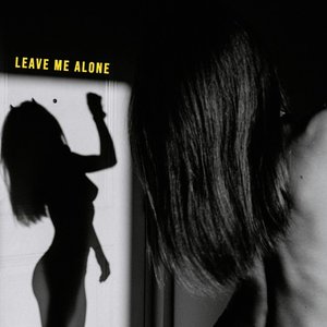 Leave Me Alone - Single