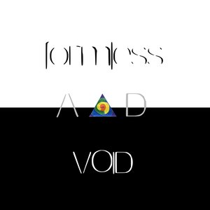 Formless & Void