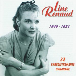 22 enregistrements originaux de Line Renaud (1946-1951)