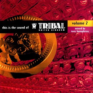 This Is The Sound Of Tribal United Kingdom Volume 2