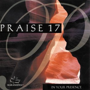 Praise 17 - In Your Presence