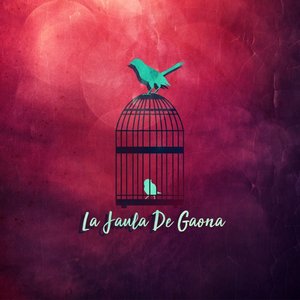 La Jaula de Gaona - EP