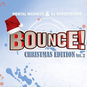 Bounce! Christmas Edition Vol. 2 (The Finest in Dance, Trance, Jump & Hardstyle)