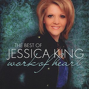 The Best of Jessica King: Work of Heart